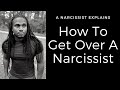 How to get over a Narcissist or how to move past a narcissistic person