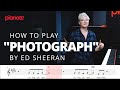 How to Play "Photograph" by Ed Sheeran (Easy Piano Tutorial)