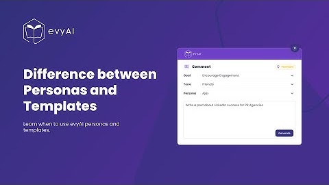 Difference Between evyAI Personas and Templates - Use evyAI (Outdated Video)