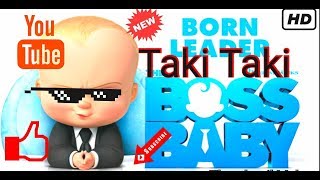 TAKI TAKI BOSS BABY REMIX || SHARP ACT