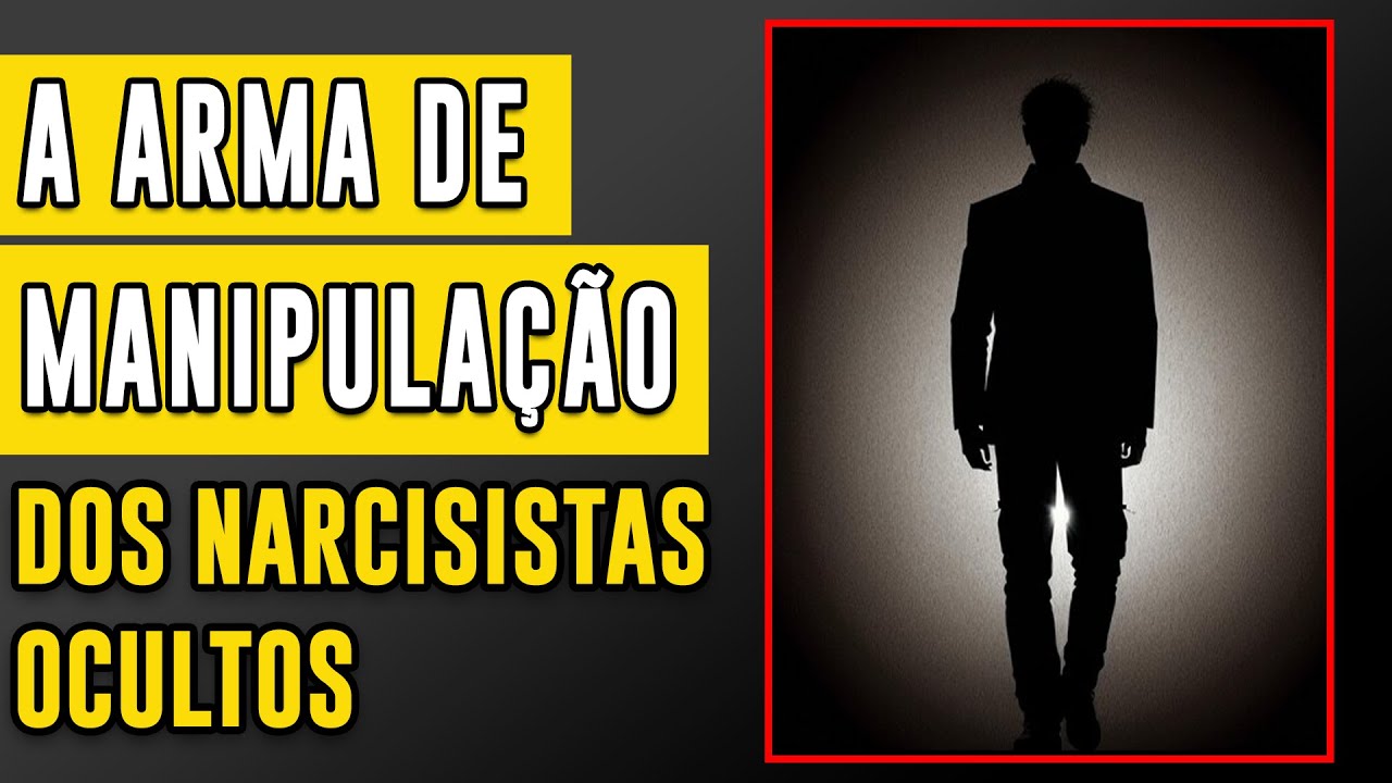 A Arma Mais Perigosa do Narcisista Oculto.  #narcisista