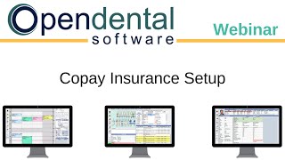 Open Dental Webinar- Copay Insurance Setup