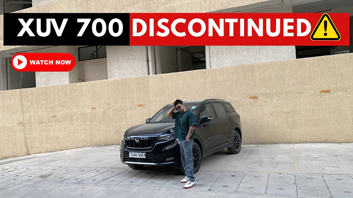 🚨 XUV700 Discontinued – Watch If You Are Still Planning To Buy