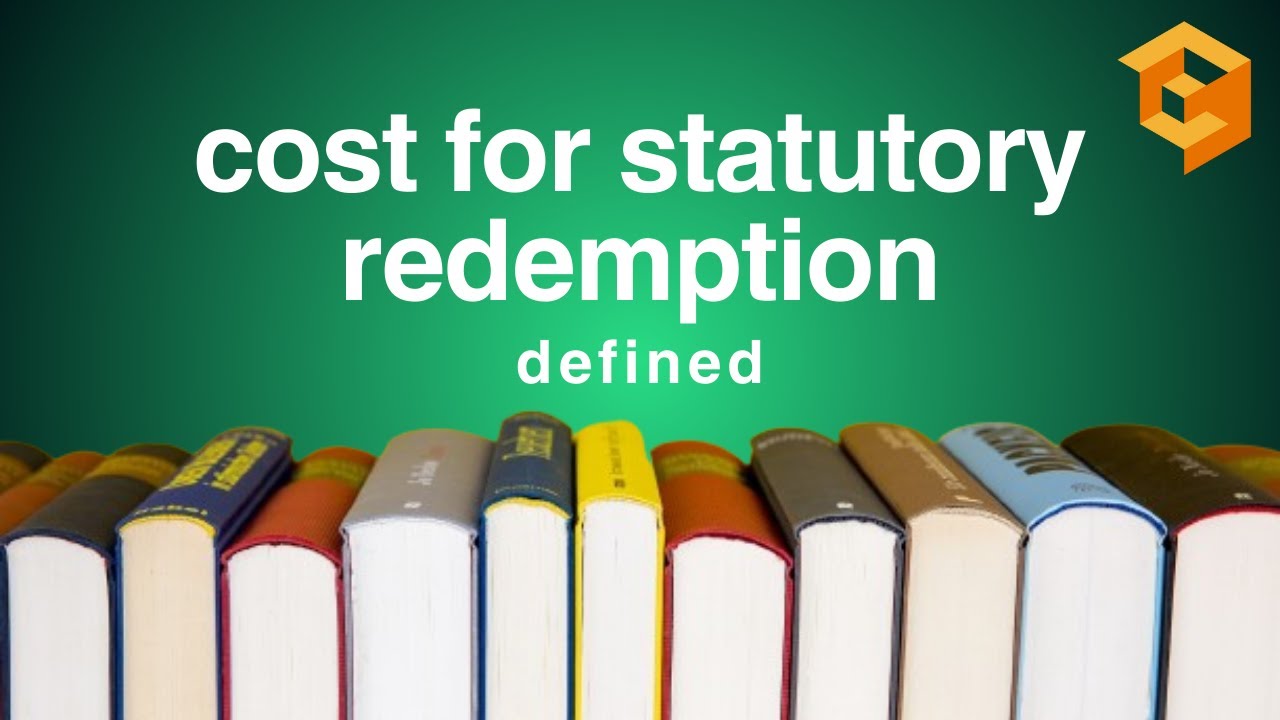 Cost For Statutory Redemption | Legal Term Defined (Property Definitions for  Bar Exam Prep)