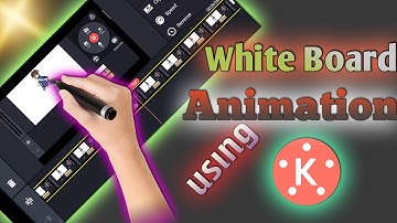 How To Make WhiteBoard Animation Video With‌ KineMaster Android