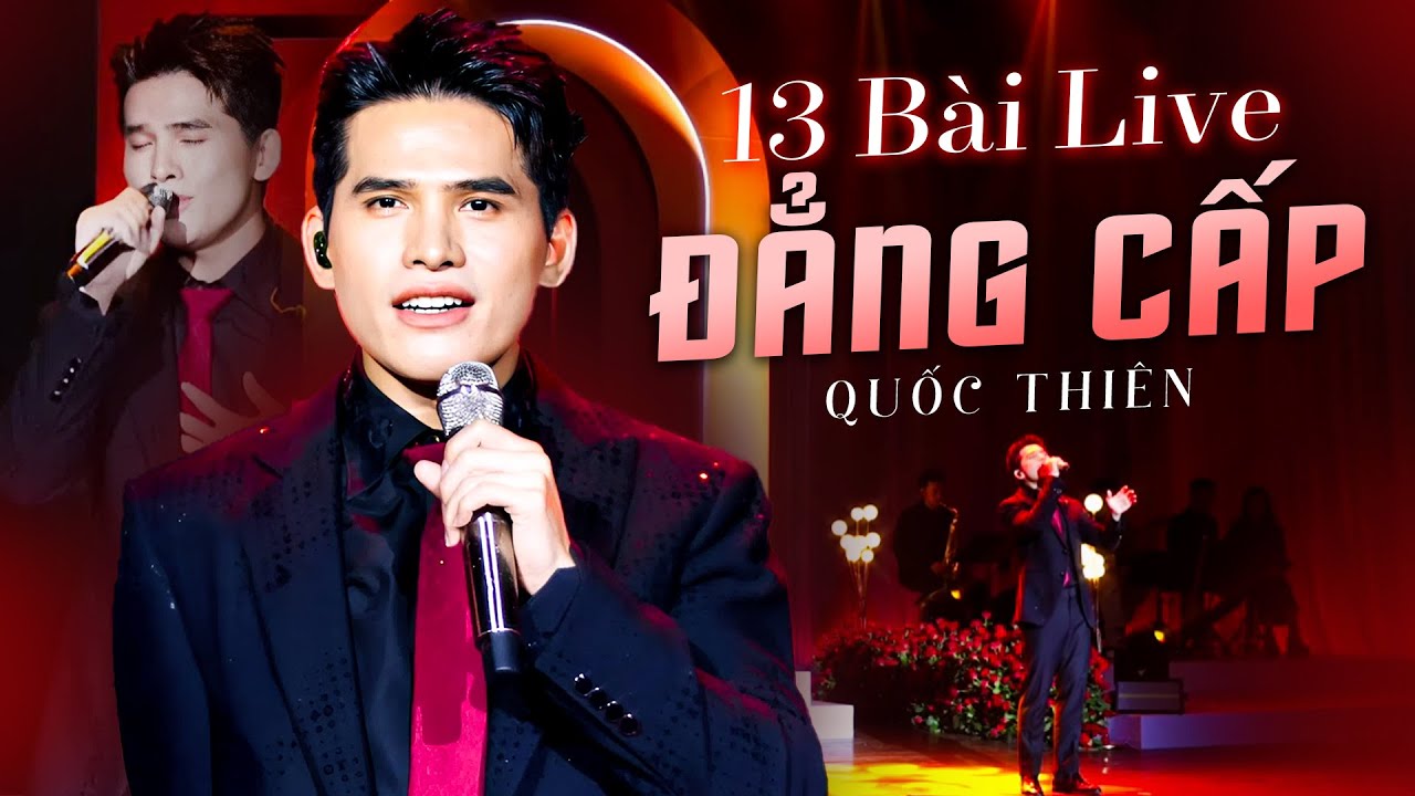 QUỐC THIÊN Bùng Nổ Với 13 Bản Hit Live Đẳng Cấp Nhất | LK Say, Rất Lâu Rồi Mới Khóc, Hãy Để Anh Đi