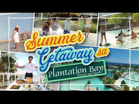 Summer Getaway sa Plantation Bay