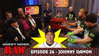 Johnny Damon is a Robot and DX go to Little People's Court | Guest Host Raw #26