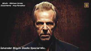 İskender Büyük Gladio Special Mix. Kurtlar Vadisi Gladio (SoundTrackMix) Resimi