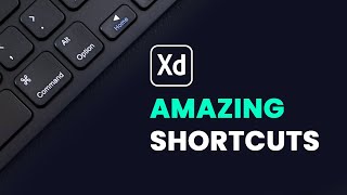 15 Amazing Shortcuts of Adobe XD 2021 You Aren&#39;t Using | Adobe XD Tutorials