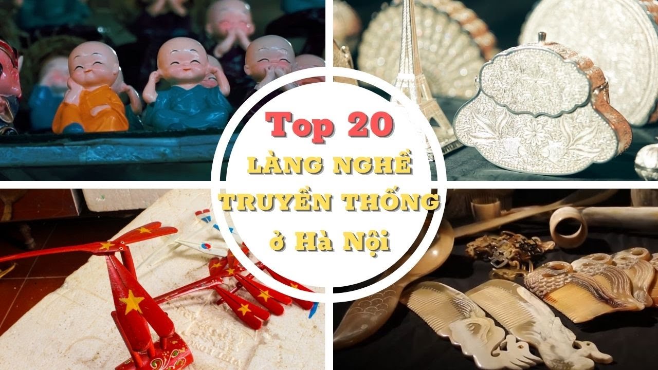 Khám phá Top 20 làng nghề truyền thống ở Hà Nội | #Nguoikhampha