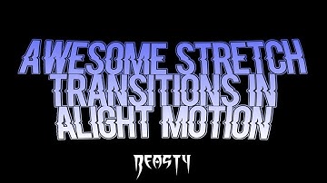 Alight Motion Tutorial #16 | Skew + Flip Stretching Transition