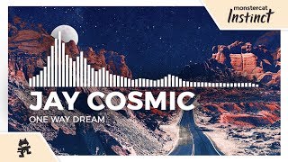 Jay Cosmic & DESERT STAR - One Way Dream [Monstercat Release]