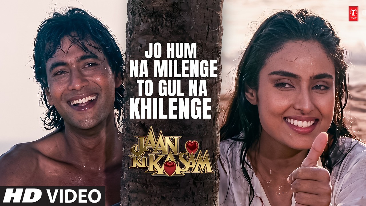 Jo Hum Na Milenge to Gul Na Khilenge