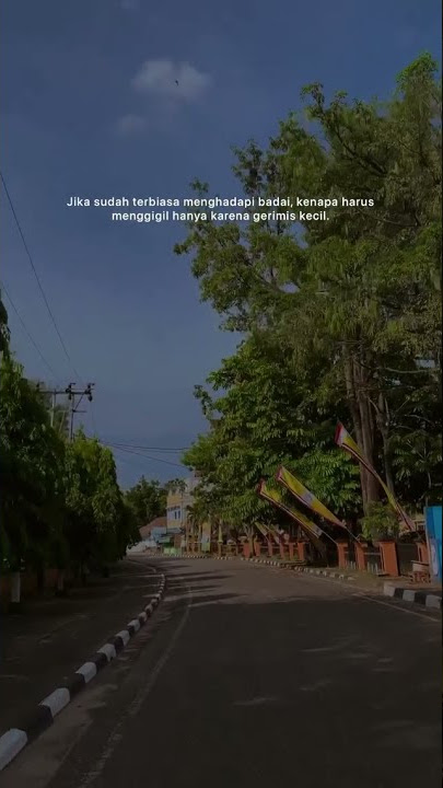 JIKA SUDAH TERBIASA MENGHADAPI BADAI, KENAPA HARUS MENGGIGIL HANYA KARENA GERIMIS KECIL....