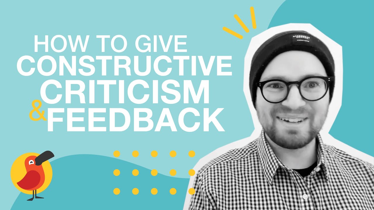 How to give constructive criticism & feedback - YouTube