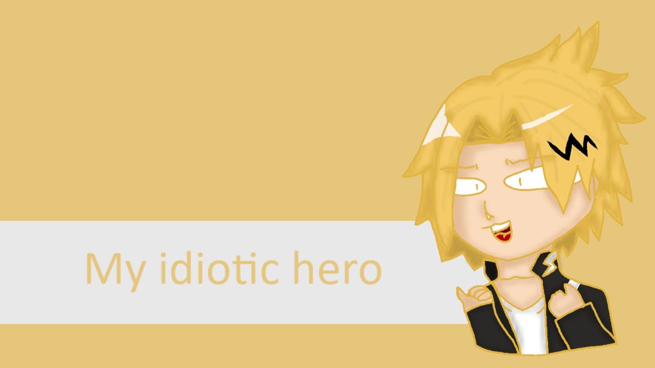 My idiotic hero (Denki X Listener) -Mha FanFiction-  (Sunday surprise!)