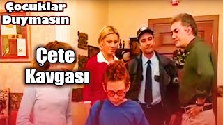 Çete Kavgası | Çocuklar Duymasın