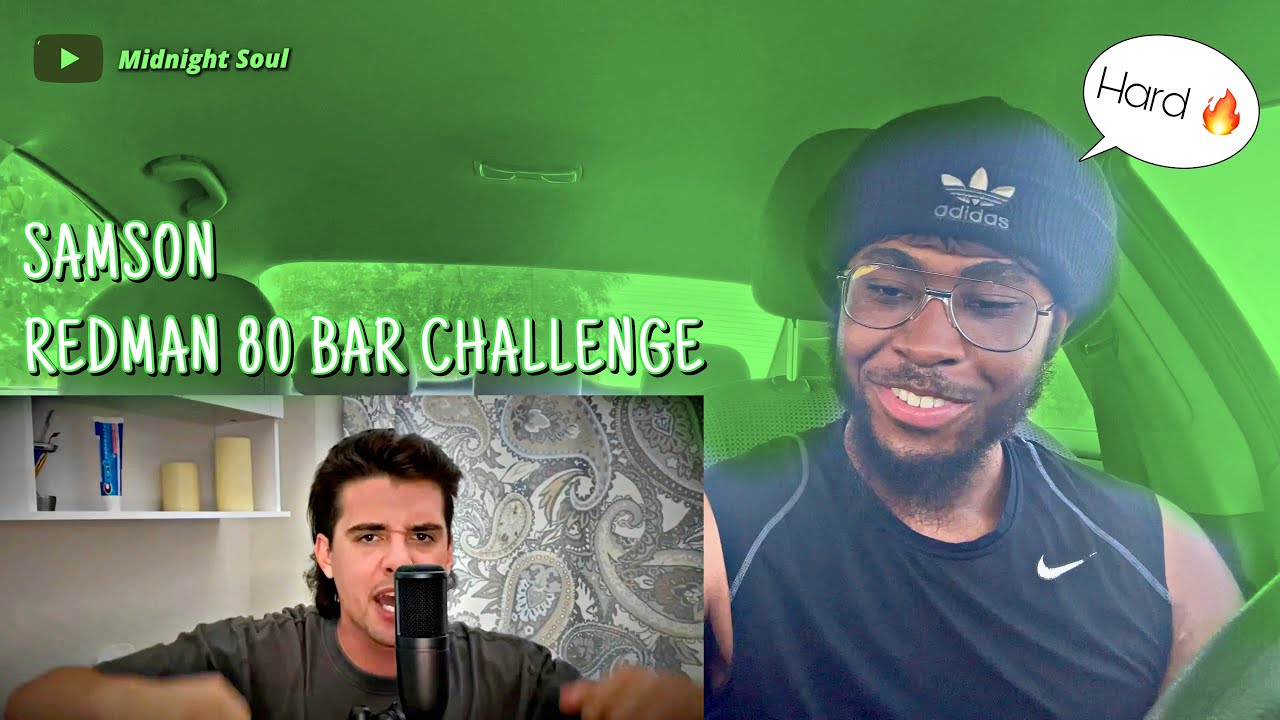 Samson - RedMan 80 Bars Challenge {Soul Reaction!!!}