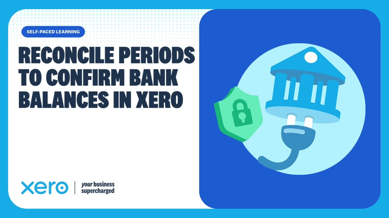 How to use 'Reconcile Period' to lock bank balances in Xero (US only)