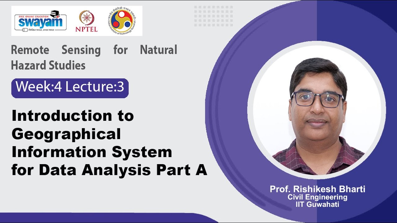 Lec 11a: Introduction to Geographical Information System for Data Analysis Part A