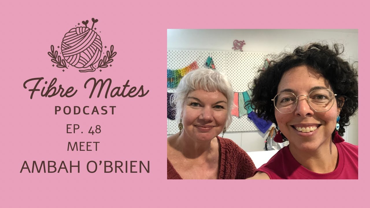 Ep 48 - Meet Knitwear Designer Ambah O'Brien