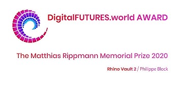 The Matthias Rippmann Memorial Prize 2020 - RhinoVault 2