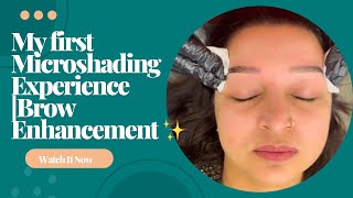 ✨MY FIRST MICROSHADING EXPERIENCE|HONEST REVIEW ✨#semipermanentmakeup #microshading#lifestyle