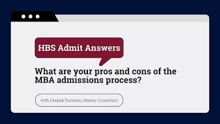 The Pros and Cons of an MBA Application Process, as told by an HBS Admit