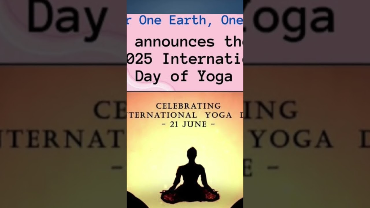 International Yoga day 21 june 2025# theme:- one 🌎,one health #