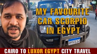 My Favourite Car Scorpio in Egypt @CycleBaba | Cairo to Luxor Egypt City Travel |#babainafrica Ep308