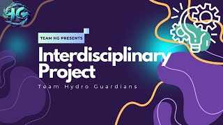 Interdisciplinary Project | Team Hydro Guardians | 21K British School