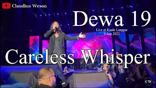 Dewa 19  At Kuala Lumpur 9 Sep 2022 Careless Whisper