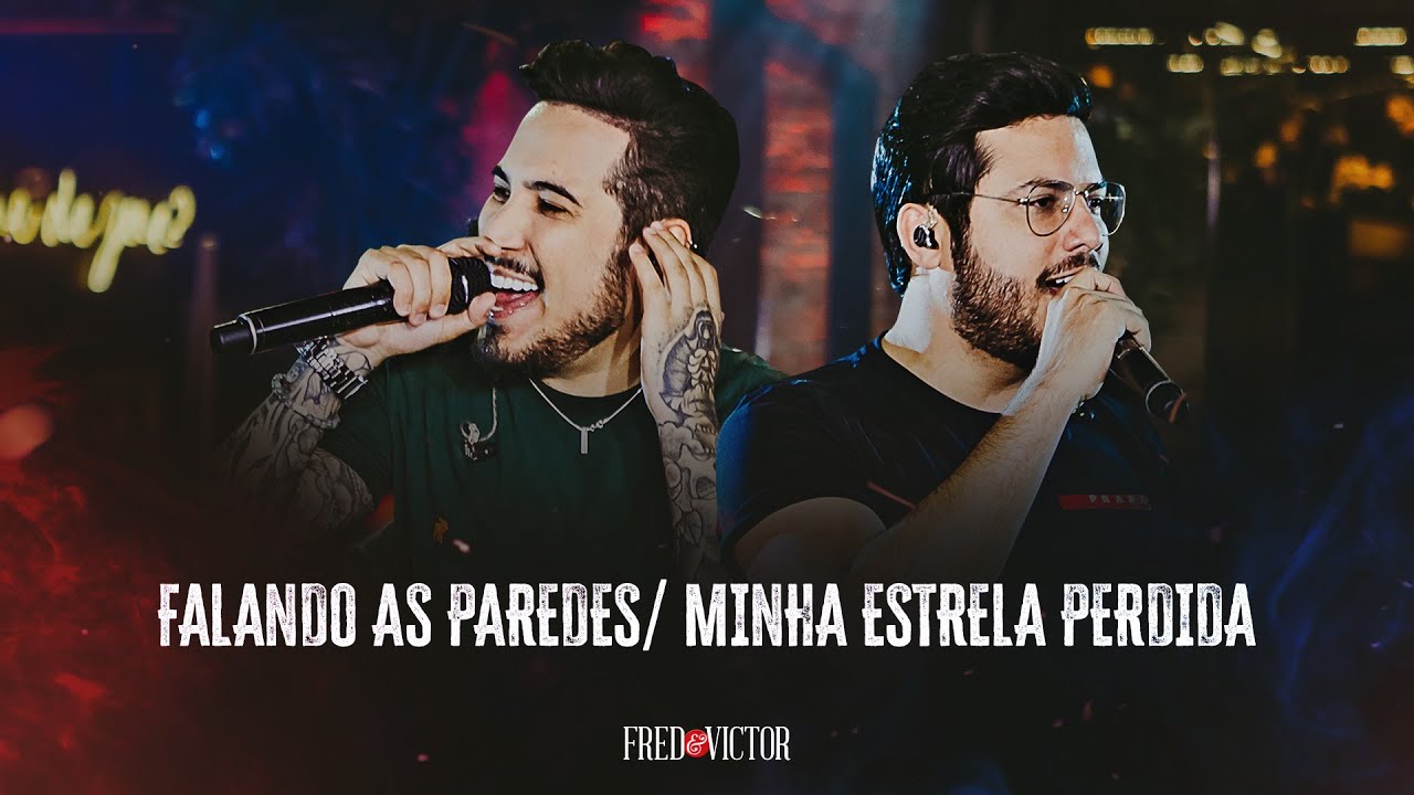 Fred E Victor - Falando As Paredes / Minha Estrela Perdida (DVD Melhor Não, Mas Bora)