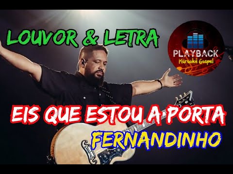 Fernandinho - Eis Que Estou a Porta (Live) - Ouvir Música