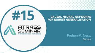 ATRASS #15: Causal Neural Networks for Robust Generalisation