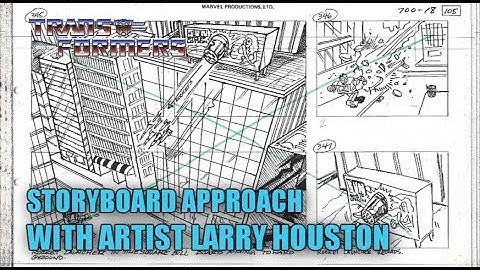 How to Approach Storyboarding and Influence the Story with Transformers & X-Men Artist Larry Houston