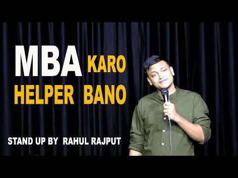 Mba Karo Helper Bano || Stand UP Comedy || Ft. Rahul Rajput