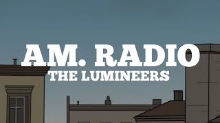 A.M Radio - The Lumineers Lyrics