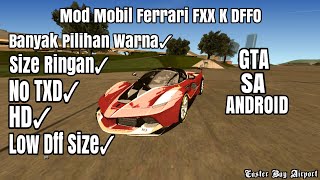 Mod mobil ferrari fxx k dffo~gta sa ...