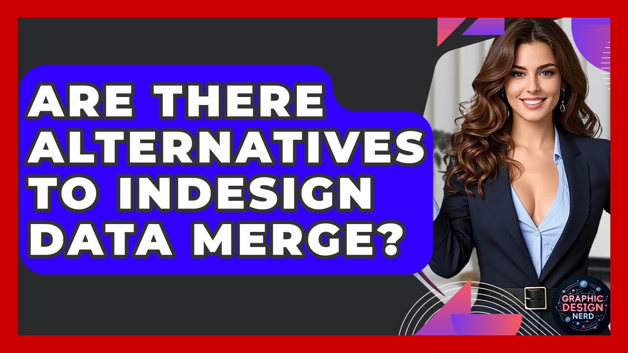 Are There Alternatives To InDesign Data Merge? - Graphic Design Nerd