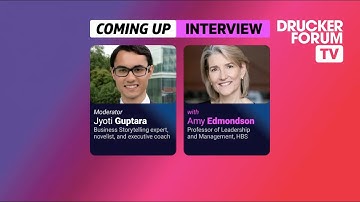 Interview Amy Edmonson, Professor of Leadership & Management, HBS