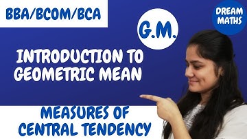 Introduction to Geometric mean|Statistics|BBA|BCA|BCOM
