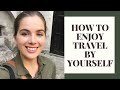 If You're Scared Of Travelling Alone For The First Time WATCH THIS