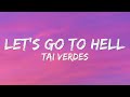 Tai Verdes Let S Go To Hell Lyrics mp3