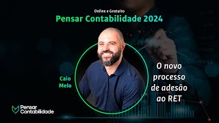Caio Melo O novo processo de adesão ao RET