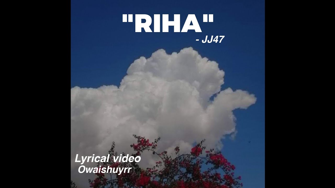 RIHA   JJ47  LYRICAL VIDEO  URDU RAP  OWAISHUYRR