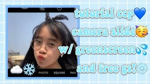 — tutorial ccp: camera slide transition🌻free greenscreen!😍
