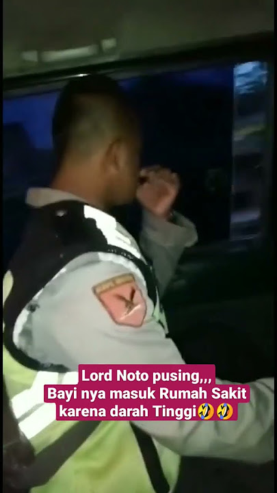 Lord Noto pusing Bayi nya masuk Rumah Sakit karena darah Tinggi