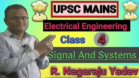 Lecture = 4 Signals and Systems (UPSC  Civil Service Exam  ) MAINS Solutions